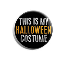 Load image into Gallery viewer, This is my Halloween Costume
