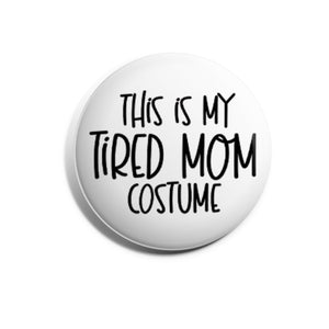 Tired Mom Costume