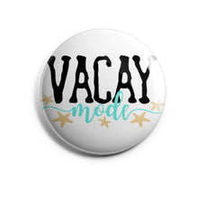 Load image into Gallery viewer, Vacay Mode
