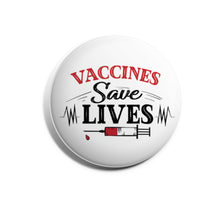 Load image into Gallery viewer, Vaccines Save Lives

