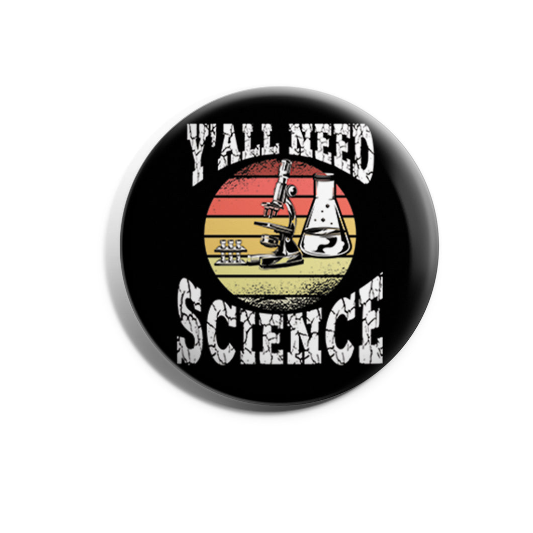Y'all Need Science (Microscope)