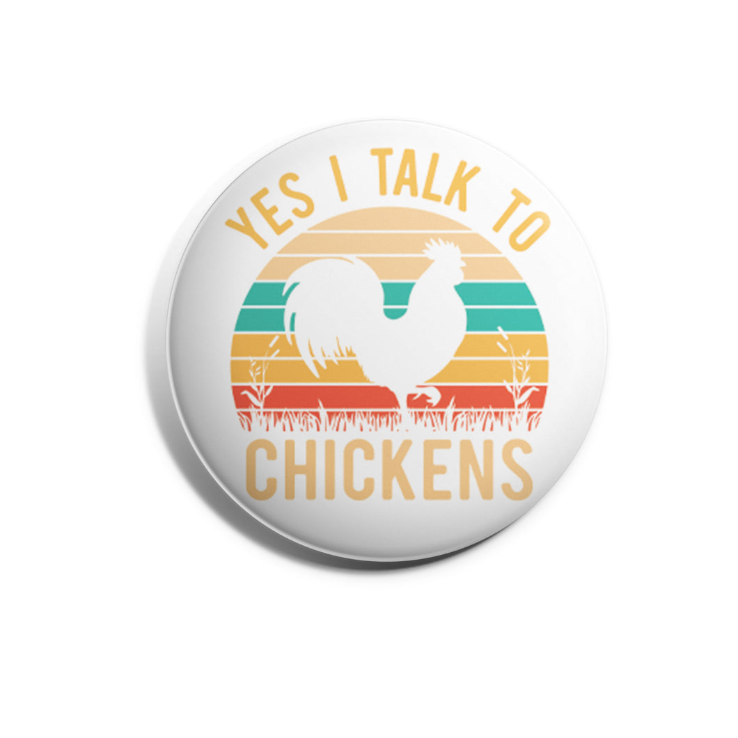 Yes I Talk To Chickens