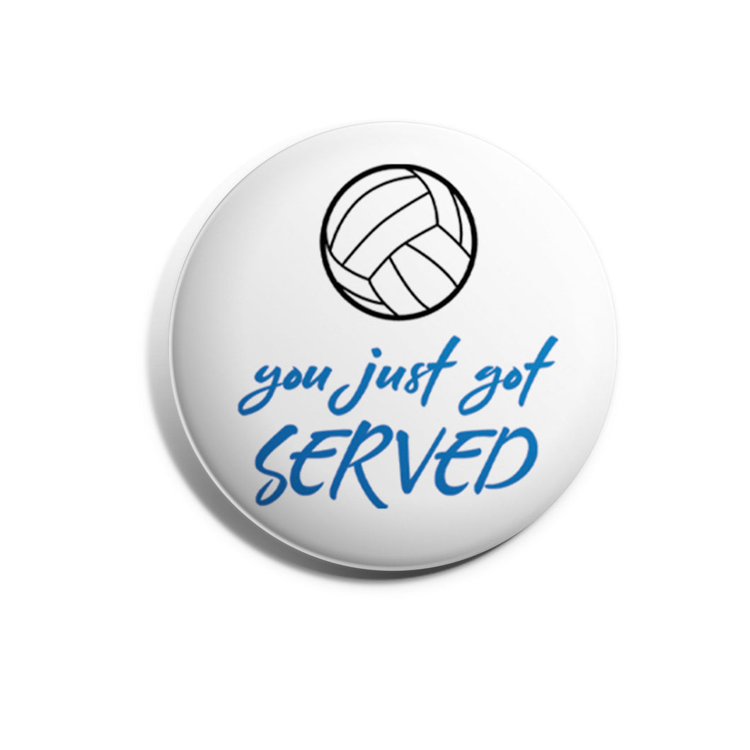 You Just Got Served