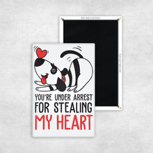 Load image into Gallery viewer, You&#39;re Under Arrest For Stealing My Heart Magnet - REBEL BUTTONS
